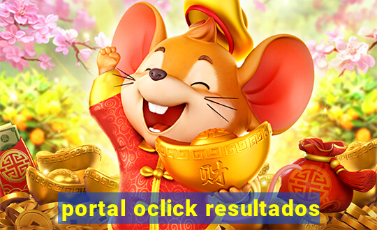 portal oclick resultados